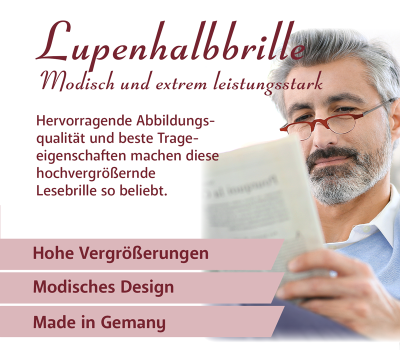 Lupenhalbbrille - hochvergrößernde
Lesebrille Lupenhalbbrille